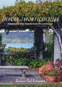bokomslag Heroes of Horticulture