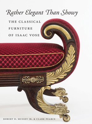 Robert D. Mussey Jr., Clark Pearce - Rather Elegant Than Showy, Inbunden