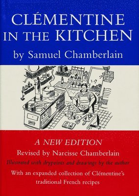 Samuel Chamberlain, Narcisse Chamberlain - Clementine in the Kitchen, Häftad