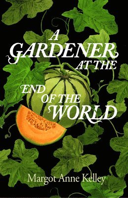 bokomslag Gardener at the End of the World