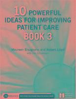 bokomslag 10 Powerful Ideas for Improving Patient Care, Book 3