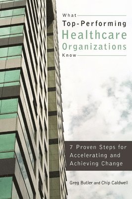 What Top-Performing Healthcare Organizations Know