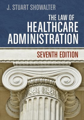 Law of Healthcare Administration