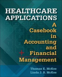 bokomslag Healthcare Applications: A Casebook in Accounting and Financial Management