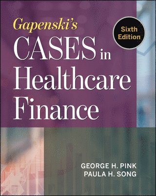 Gapenski's Cases in Healthcare Finance 1