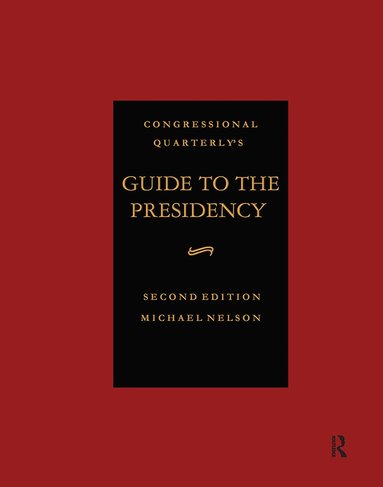 Michael Nelson - Guide to the Presidency, Inbunden