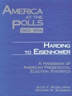 Alice McGillivray, Richard Scammon, Rhodes Cook - America at the Polls 1920-1956, Inbunden