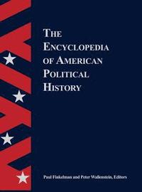 bokomslag Encyclopedia Of American Political History