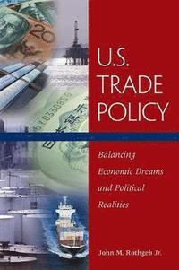 bokomslag U.S. Trade Policy