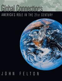 bokomslag Global Connections: Americas Role In the Twenty-First Century