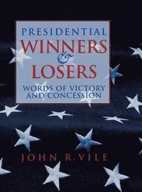 bokomslag Presidential Winners and Losers: Words of Victory and Concession