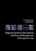 Regional Guide to International Conflict and Management from 1945 to 2003 1