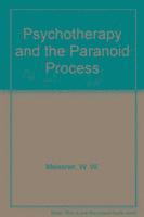 bokomslag Psychotherapy & the Paranoid Process