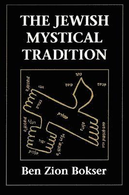 Ben Z. Bokser - Jewish Mystical Tradition, Häftad