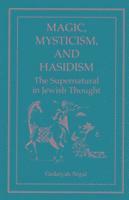 Magic, Mysticism, and Hasidism 1