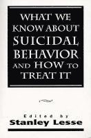 bokomslag What We Know About Suicidal Behavior and How to Treat It
