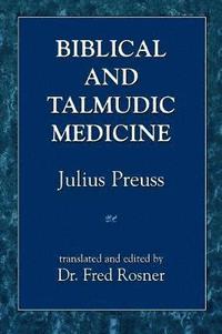 bokomslag Biblical and Talmudic Medicine