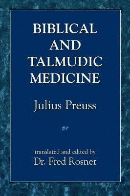 Biblical and Talmudic Medicine 1