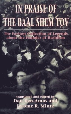 In Praise of Baal Shem Tov (Shivhei Ha-Besht 1