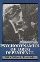 bokomslag Psychodynamics of Drug Dependence