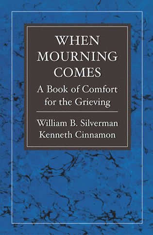 William B. Silverman, Kenneth M. Cinnamon - When Mourning Comes, Häftad