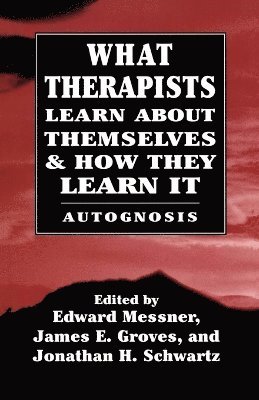 bokomslag What Therapists Learn about Themselves & How They Learn It