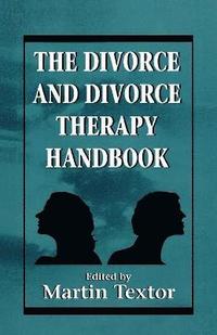 bokomslag The Divorce and Divorce Therapy Handbook