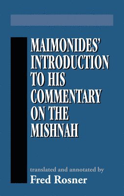 Moses Maimonides - Maimonides' Introduction to His Commentary on the Mishnah, Inbunden