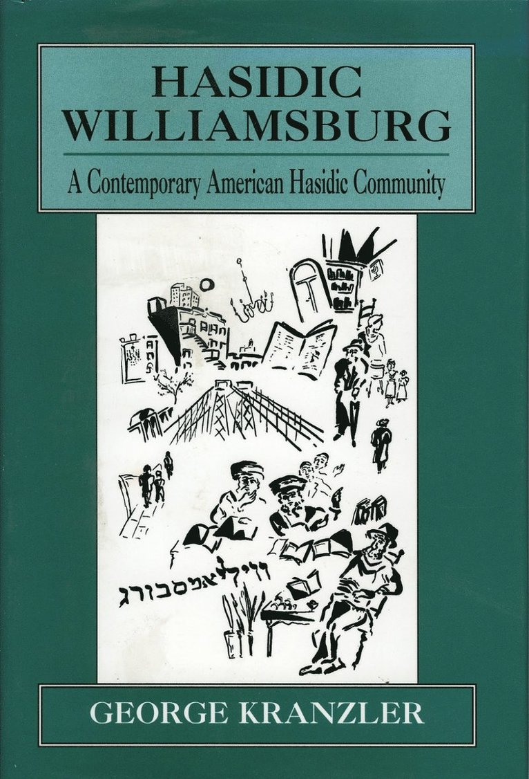 George Kranzler - Hasidic Williamsburg, Inbunden