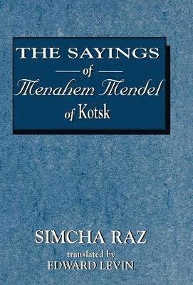The Sayings of Menahem Mendel of Kotzk 1