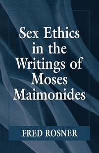 bokomslag Sex Ethics in the Writings of Moses Maimonides
