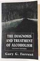 Gary G. Forrest - Diagnosis and Treatment of Alcoholism (Master Work), Häftad