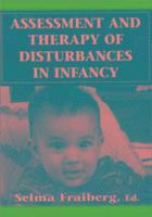 bokomslag Assessment & Therapy of Disturbances in Infancy. (Master Work)