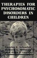 bokomslag Therapies for Psychosomatic Disorders in Children