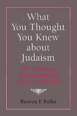 What You Thought You Knew About Judaism