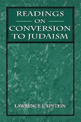 Lawrence J. Epstein - Readings on Conversion to Judaism, Häftad