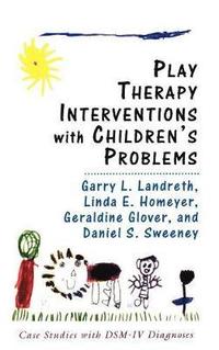 bokomslag Play Therapy Interventions with Children's Problems