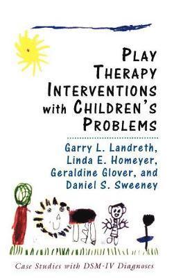 Play Therapy Interventions with Children's Problems 1