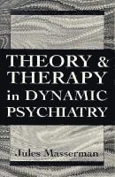 bokomslag Theory and Therapy in Dynamic Psychiatry (Master Work)