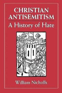 bokomslag Christian Antisemitism