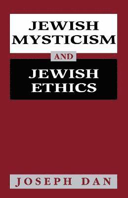 Jewish Mysticism and Jewish Ethics 1