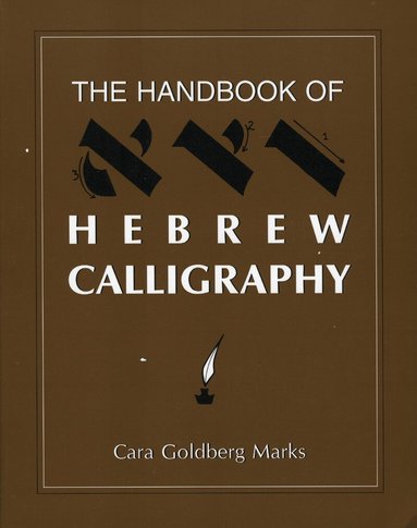 Cara Goldberg Marks - Handbook of Hebrew Calligraphy, Häftad