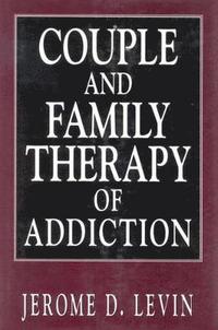 bokomslag Couple and Family Therapy of Addiction