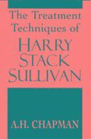 bokomslag The Treatment Techniques of Harry Stack Sullivan (Master Work Series)