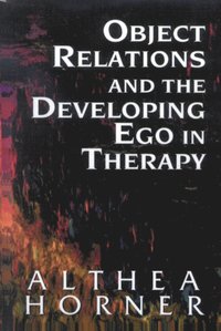 bokomslag Object Relations and the Developing Ego in Therapy