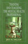 bokomslag Training and Teaching the Mental Health Professional