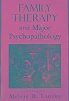 bokomslag Family Therapy and Major Psychopathology (Master Work Series)