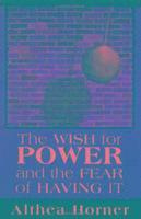 bokomslag The Wish for Power and the Fear of Having It (Master Work Series)