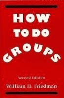 How to Do Groups