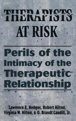 Lawrence E. Hedges, Robert Hilton, Virginia S. Hilton, Brandt O. Caudill Jr. - Therapists at Risk, Inbunden